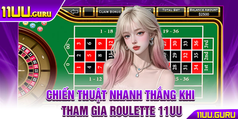 Roulette 11UU – Tựa Game Đang Bùng Nổ Với Tỷ Lệ Ăn Cực Cao 4 Chiến thuật nhanh thắng khi tham gia Roulette 11UU