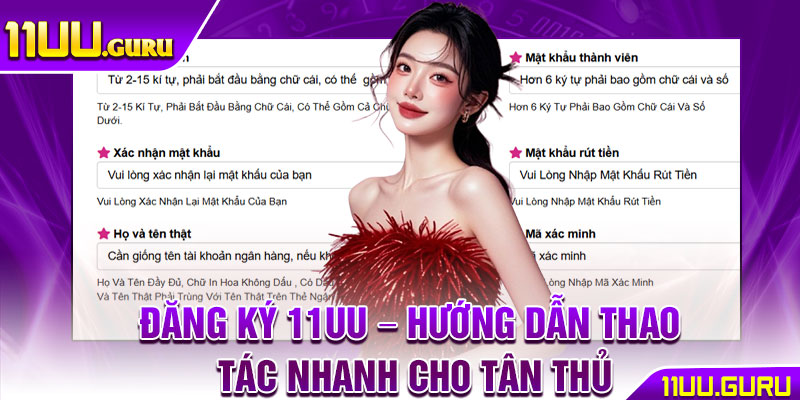 Đăng Ký 11UU – Hướng Dẫn Thao Tác Nhanh Cho Tân Thủ 1 Đăng Ký 11UU – Hướng Dẫn Thao Tác Nhanh Cho Tân Thủ