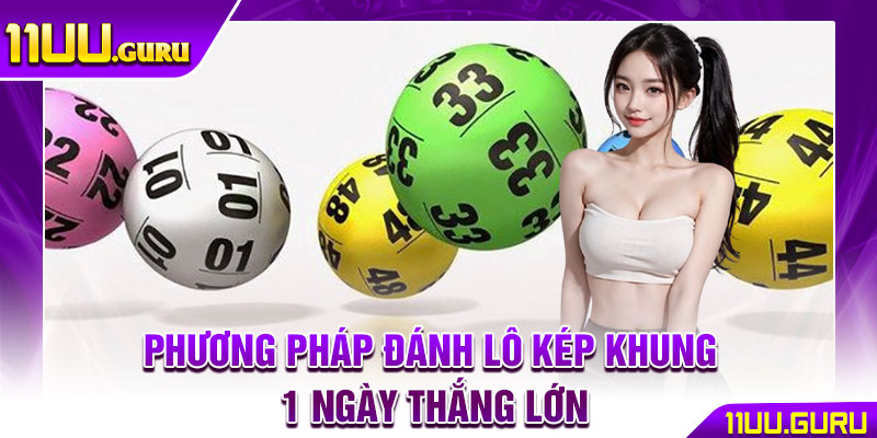 Lô Kép Khung 1 Ngày - Bí Kíp Chọn Số Chuẩn, Tăng Cơ Hội Trúng 4 Phương pháp đánh lô kép khung 1 ngày thắng lớn
